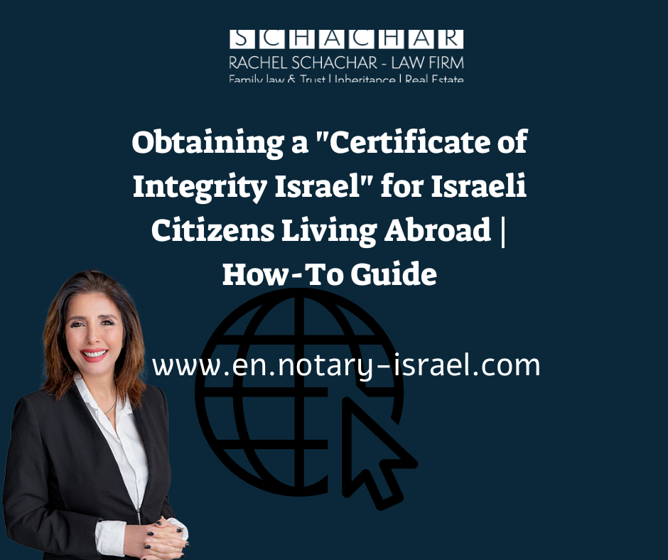 Obtaining a "Certificate of Integrity Israel" for Israeli Citizens Living Abroad | How-To Guide