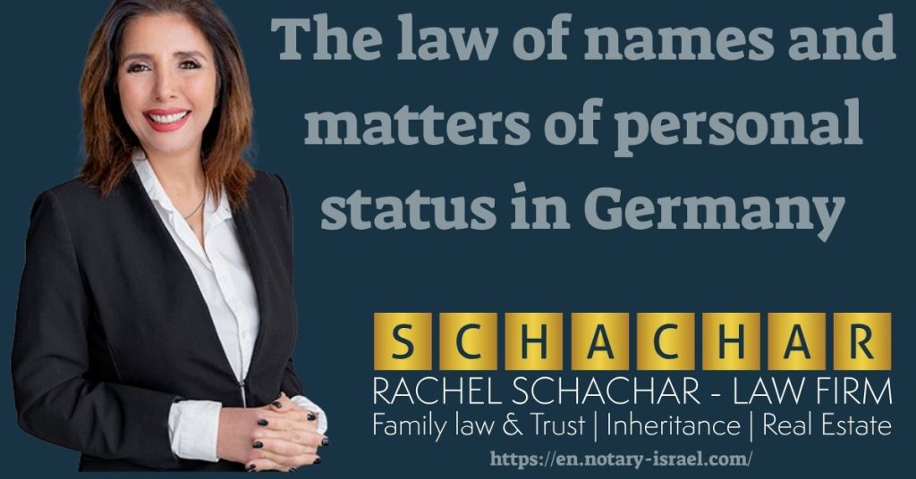 The law of names and matters of personal status in Germany The law of names and matters of personal status in Germany